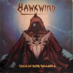 Choose Your Masques by Hawkwind