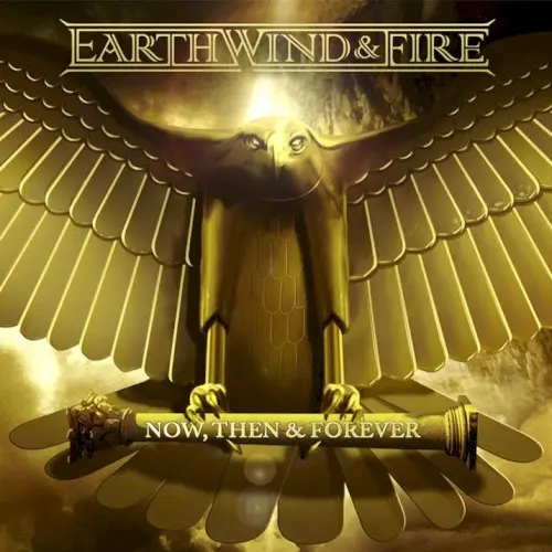 Now, Then & Forever by Earth, Wind & Fire