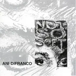Not So Soft by Ani DiFranco