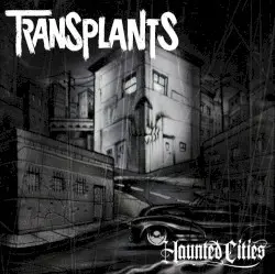 Haunted Cities by Transplants
