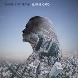 Chosen To Serve by Lurine Cato