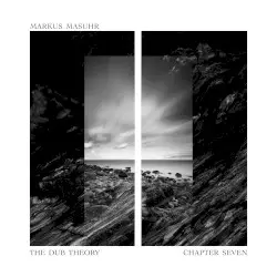 The Dub Theory "Chapter Seven" by Markus Masuhr