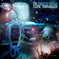 The Time Traveler by The Man From RavCon