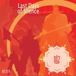 Last Days of Silence by B12