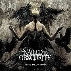 King Delusion by Nailed to Obscurity
