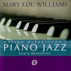 Marian McPartland's Piano Jazz by Marian McPartland with guest Mary Lou Williams