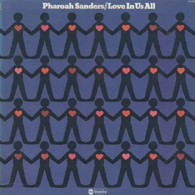 Love in Us All by Pharoah Sanders