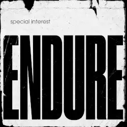 Endure by Special Interest