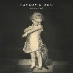 Wonderlust by Pavlov’s Dog