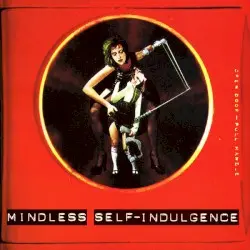 Mindless Self‐Indulgence by Mindless Self‐Indulgence