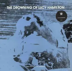 The Drowning of Lucy Hamilton by Lydia Lunch & Lucy Hamilton