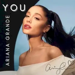 You by Ariana Grande