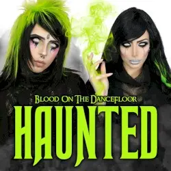 Haunted by Blood on the Dance Floor