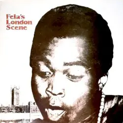 Fela's London Scene by Fela Ransome Kuti & Nigeria 70