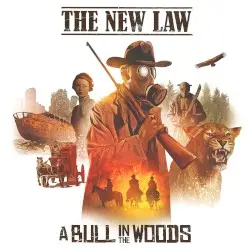 A Bull in the Woods by The New Law