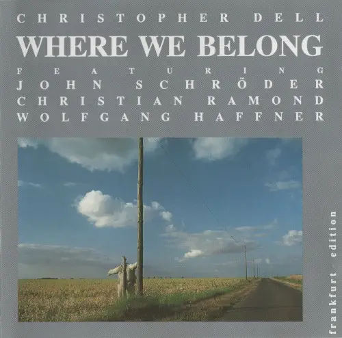 Where We Belong by Christopher Dell featuring John Schröder Christian Ramond Wolfgang Haffner