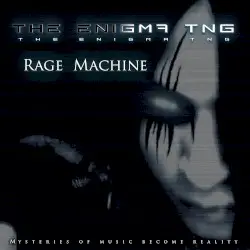 Rage Machine by The Enigma TNG