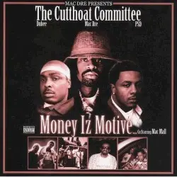 Money Iz Motive by Mac Dre Presents The Cutthoat Committee