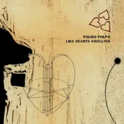 Like Hearts Swelling by Polmo Polpo