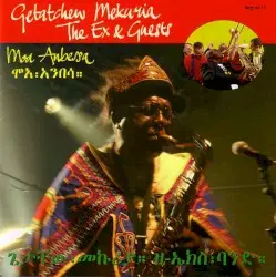 Moa Anbessa by Gétatchèw Mèkurya & The Ex