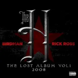 The H: The Lost Album Vol 1 by Birdman & Rick Ross