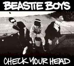 Check Your Head by Beastie Boys
