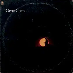 Gene Clark by Gene Clark