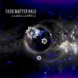 Caravan To The Stars by Dark Matter Halo With Bill Laswell