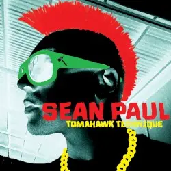 Tomahawk Technique by Sean Paul
