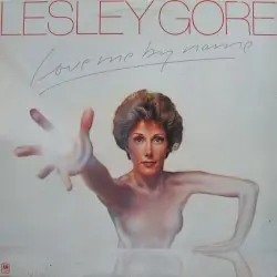 Love Me By Name by Lesley Gore