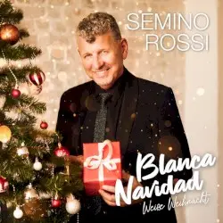 Blanca Navidad - Weiße Weihnacht by Semino Rossi
