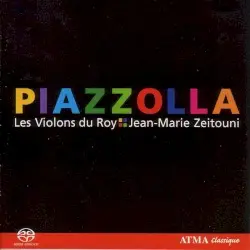 Piazzolla by Piazzolla; Les Violons du Roy, Jean-Marie Zeitouni