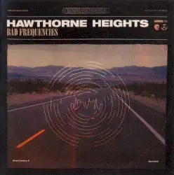 Bad Frequencies by Hawthorne Heights