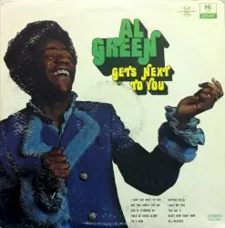 Gets Next to You by Al Green