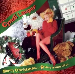 Merry Christmas… Have a Nice Life! by Cyndi Lauper