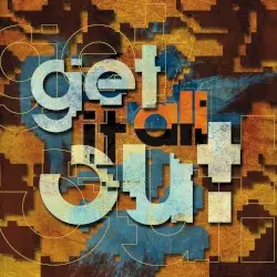Get It All Out by Stick Against Stone