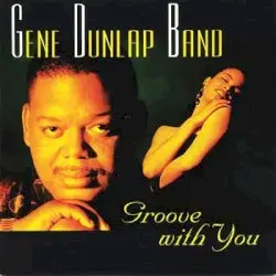 Groove With You by Gene Dunlap