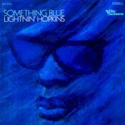 Something Blue by Lightnin’ Hopkins