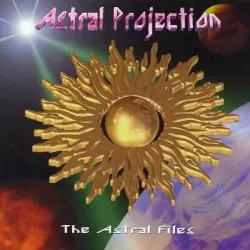 The Astral Files by Astral Projection