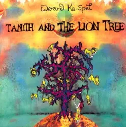 Tanith and the Lion Tree by Edward Ka-Spel