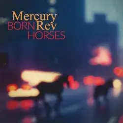 Born Horses by Mercury Rev