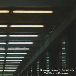 The End Of Harmony by Sorrow Leads to Salvation