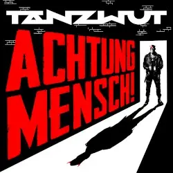 Achtung Mensch! by Tanzwut