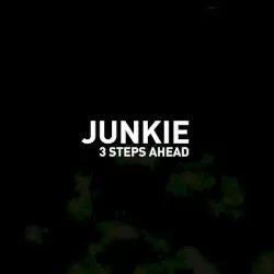 Junkie by 3 Steps Ahead