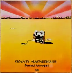 Chants magnétiques by Bernard Parmegiani