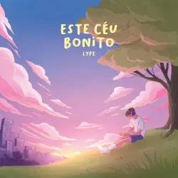 Este céu bonito by LYFE