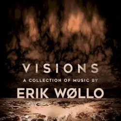 Visions - A Collection of Music by Erik Wollo by Erik Wøllo