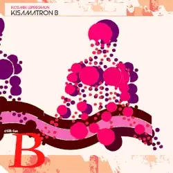 Kisamatron B by Kosmik Leprechaun