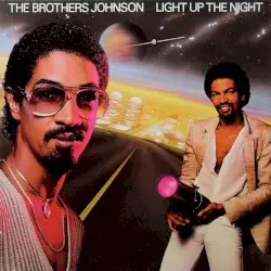 Light Up the Night by The Brothers Johnson