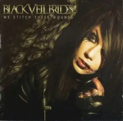 We Stitch These Wounds by Black Veil Brides